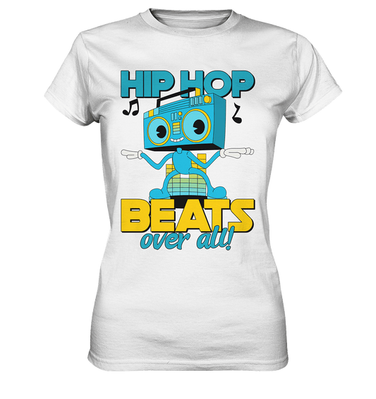 Hip Hop Beats over all! Motivprodukt - Ladies Premium Shirt - HalloGeschenk.de
