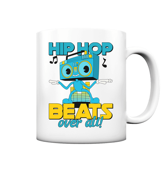 Hip Hop Beats over all! Motivprodukt - Tasse matt - HalloGeschenk.de