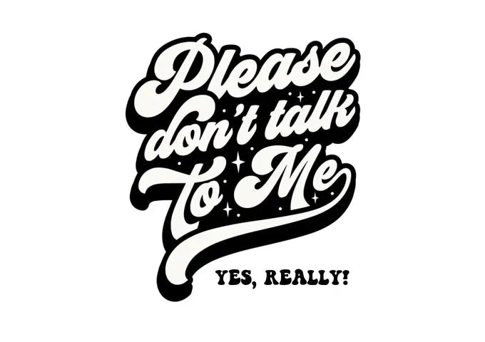 Don´t talk to me - HalloGeschenk.de