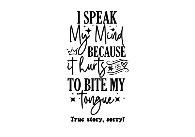 I speak my mind