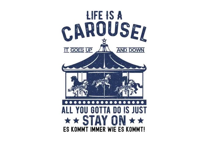Life is a carousel