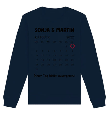 Kalender mit Wunschdatum • mehrere Artikel • ’Statement-Collection’ • Wunschtext • Mein Motiv - Unisex Sweatshirt • Bio