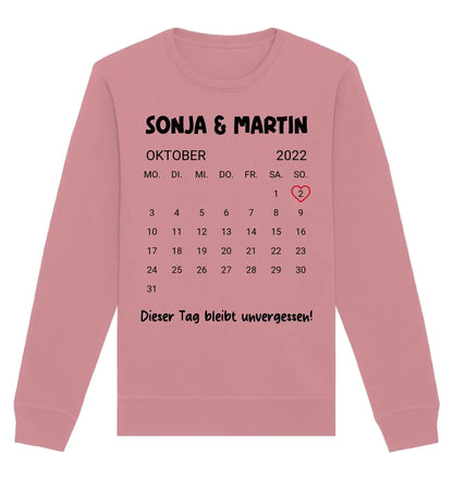 Kalender mit Wunschdatum • mehrere Artikel • ’Statement-Collection’ • Wunschtext • Mein Motiv - Unisex Sweatshirt • Bio