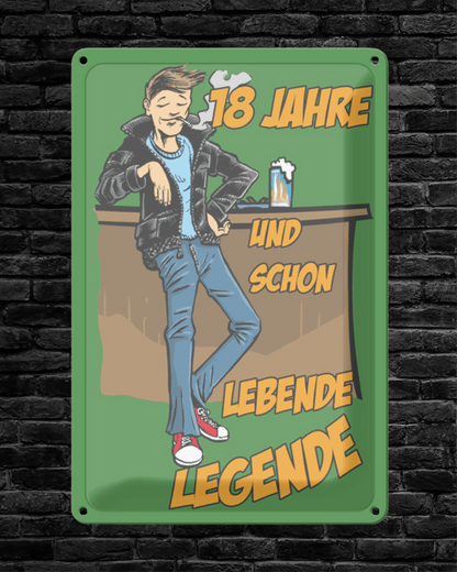18 Jahre und schon lebende Legende • Blechschild mit Motiv • 20x30 cm Hochformat - HalloGeschenk.de