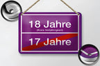 Lila blechschild 20x30cm mit weißem text 18 jahre kreis volljährigkeit und 17 jahre mit rotem diagonalsstreifen