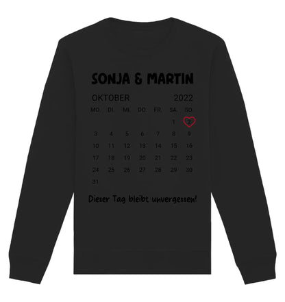 Kalender mit Wunschdatum • mehrere Artikel • ’Statement-Collection’ • Wunschtext • Mein Motiv - Unisex Sweatshirt • Bio