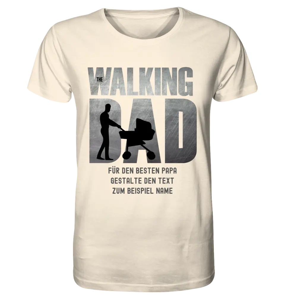 The Walking Dad 1 • Unisex Premium T-Shirt XS-5XL aus Bio-Baumwolle für Damen & Herren • Motivprodukt • personalisiert