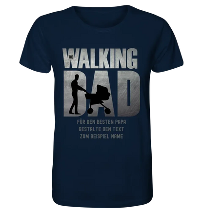 The Walking Dad 1 • Unisex Premium T-Shirt XS-5XL aus Bio-Baumwolle für Damen & Herren • Motivprodukt • personalisiert