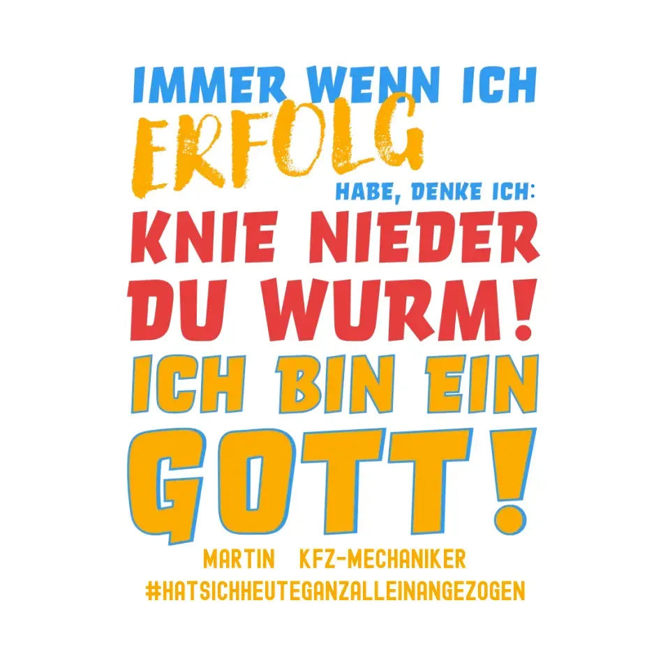 Immer wenn ich Erfolg • Gott • STICKER 20x20 cm (Aufkleber) • Exklusivdesign • personalisiert von HalloGeschenk.de