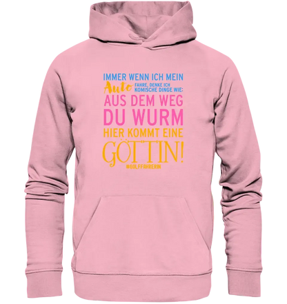 Whenever I drive a car • Goddess • Unisex Premium Hoodie XS-5XL made of organic cotton for women &amp; men • Exclusive design • personalized