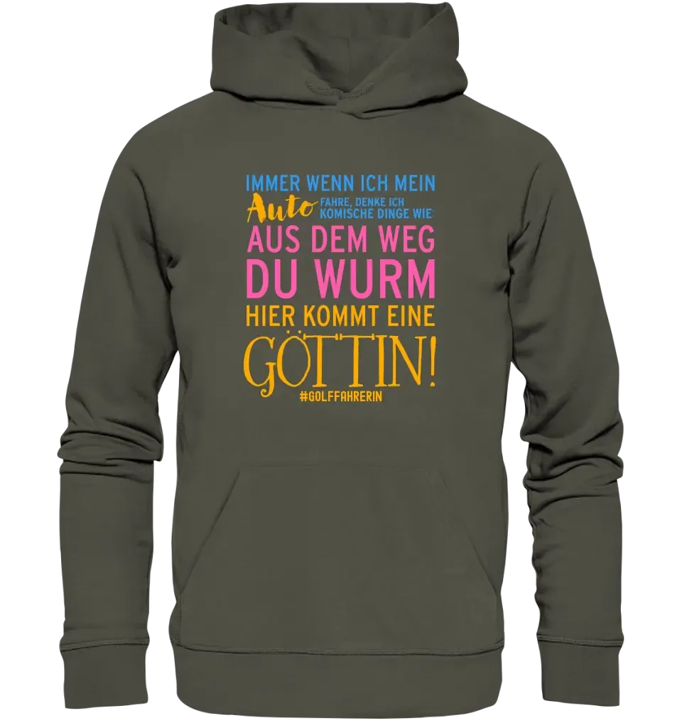 Whenever I drive a car • Goddess • Unisex Premium Hoodie XS-5XL made of organic cotton for women &amp; men • Exclusive design • personalized