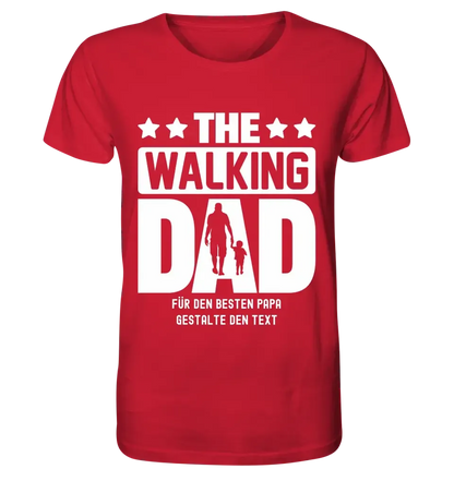 The Walking Dad 2 • Unisex Premium T-Shirt XS-5XL aus Bio-Baumwolle für Damen & Herren • Motivprodukt • personalisiert