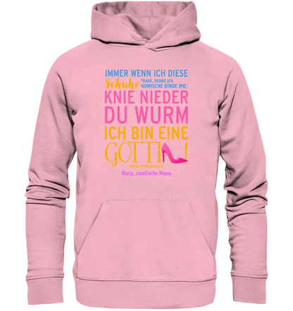 Immer wenn ich Schuhe • Göttin • 4 Versionen • Unisex Premium Hoodie XS-5XL aus Bio-Baumwolle für Damen & Herren  • Exklusivdesign • personalisiert