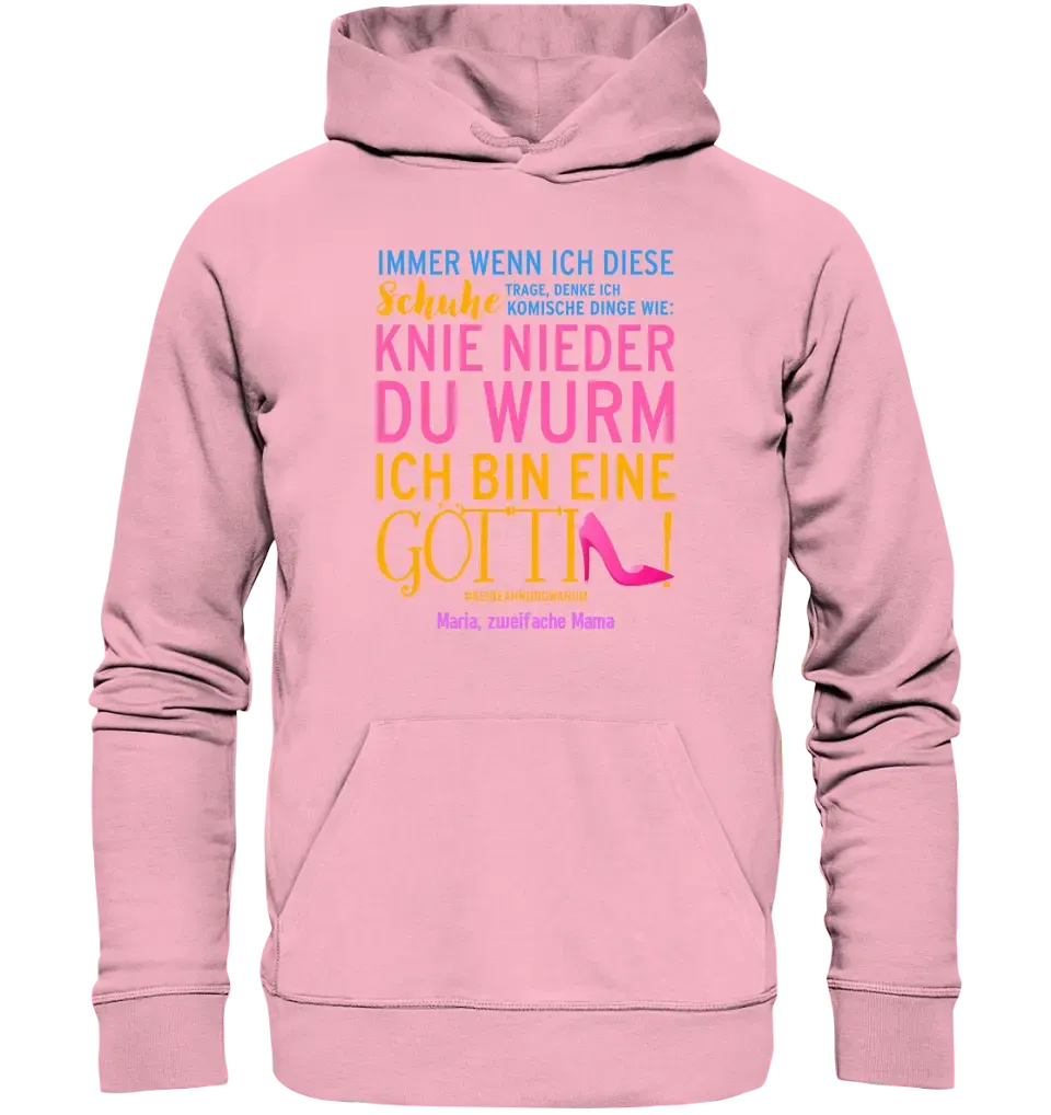 Immer wenn ich Schuhe • Göttin • 4 Versionen • Unisex Premium Hoodie XS-5XL aus Bio-Baumwolle für Damen & Herren  • Exklusivdesign • personalisiert