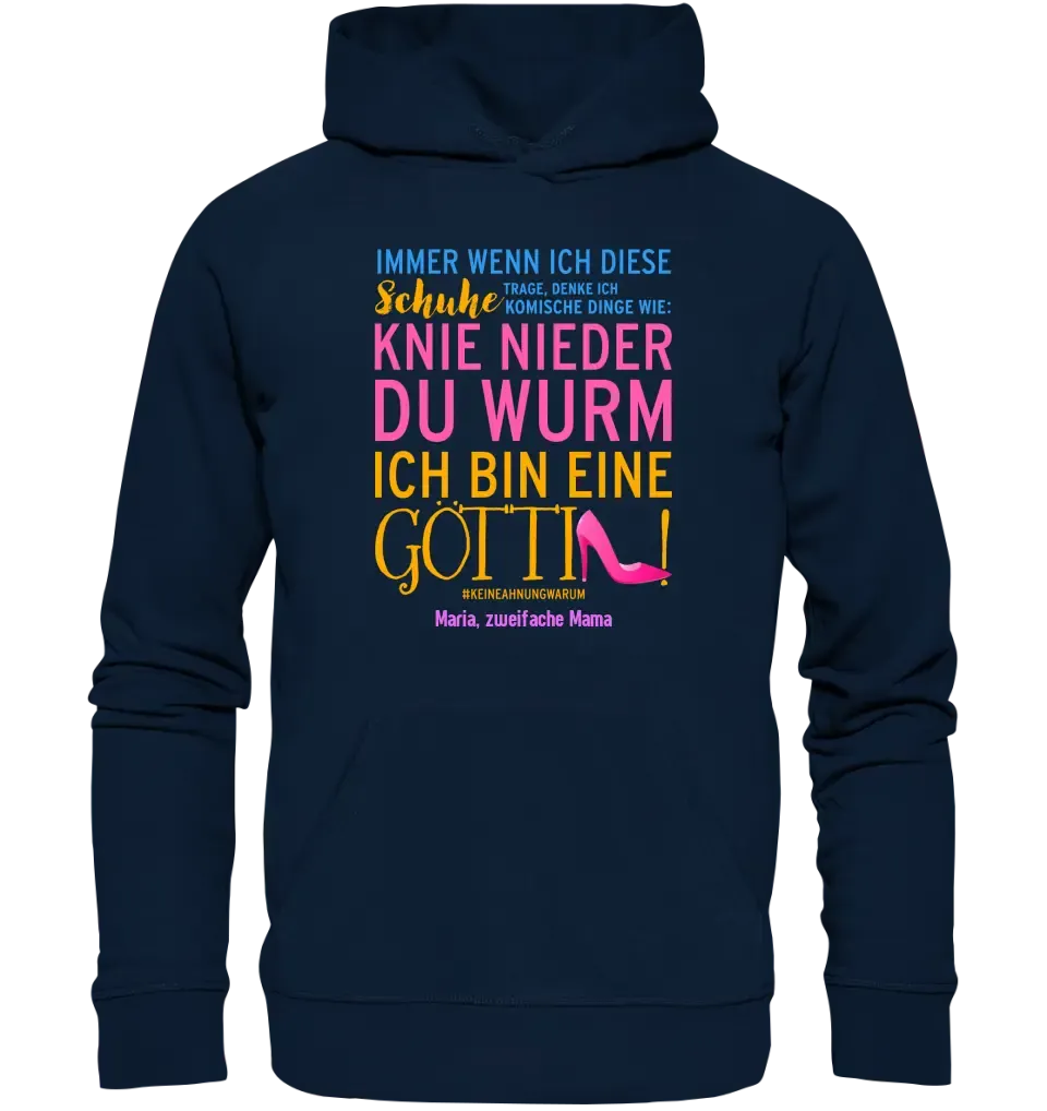 Immer wenn ich Schuhe • Göttin • 4 Versionen • Unisex Premium Hoodie XS-5XL aus Bio-Baumwolle für Damen & Herren  • Exklusivdesign • personalisiert