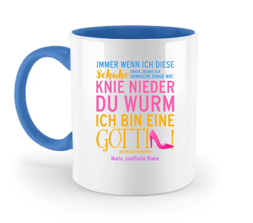 Immer wenn ich Schuhe • 4 Versionen • Göttin • zweifarbige Tasse  • Exklusivdesign • personalisiert