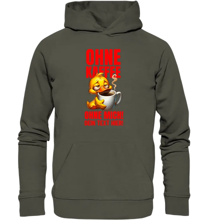 Without coffee - without me! Duck • Unisex premium hoodie XS-5XL made of organic cotton for women &amp; men • Exclusive design • personalized