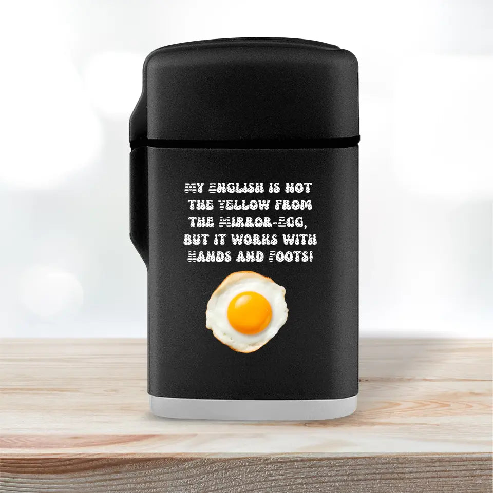 My English & the egg • Feuerzeug • Exklusivdesign • personalisiert von HalloGeschenk.de