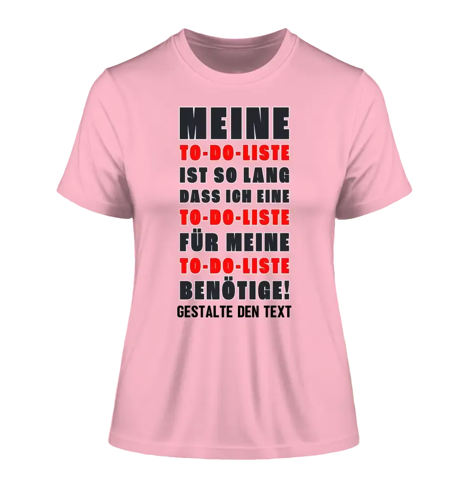 TO DO LISTE • Ladies Premium T-Shirt XS-2XL aus Bio-Baumwolle für Damen • Exklusivdesign • personalisiert