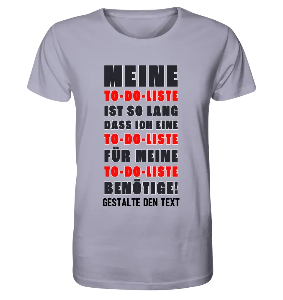 TO DO LISTE • Unisex Premium T-Shirt XS-5XL aus Bio-Baumwolle für Damen & Herren • Exklusivdesign • personalisiert