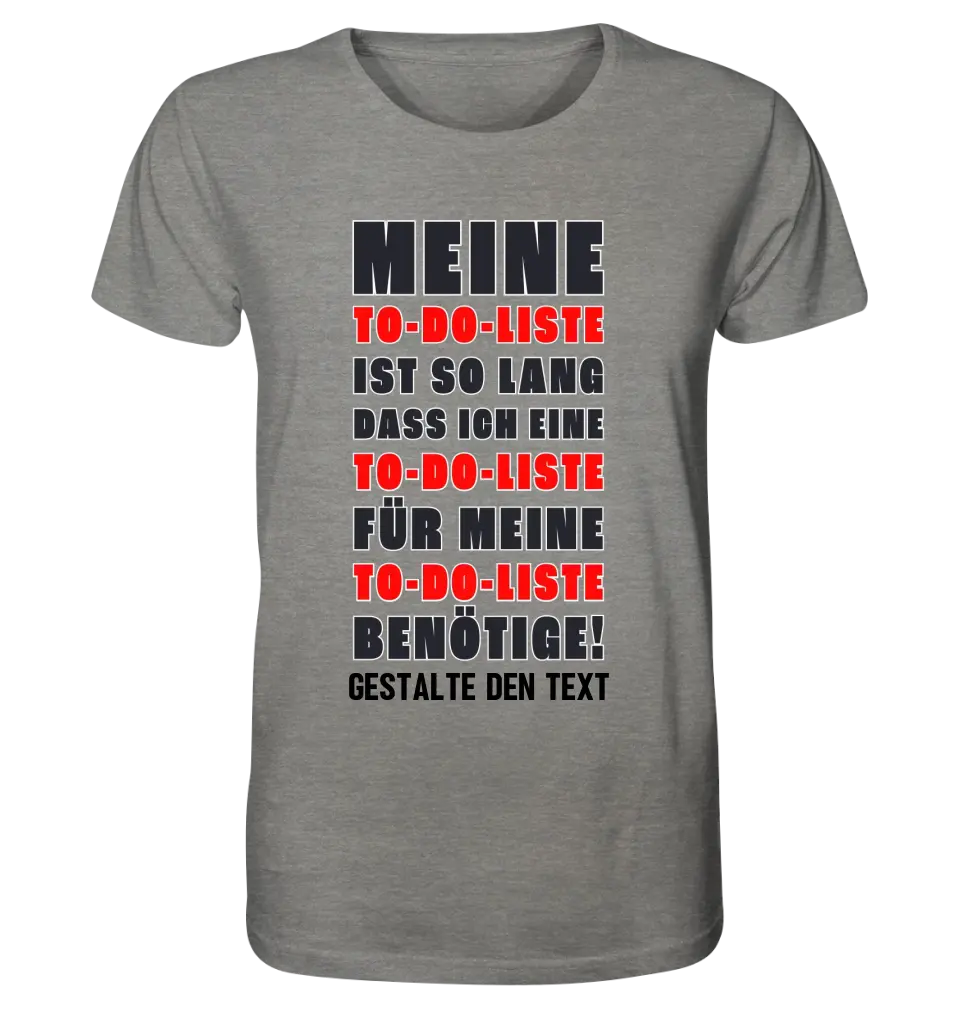 TO DO LISTE • Unisex Premium T-Shirt XS-5XL aus Bio-Baumwolle für Damen & Herren • Exklusivdesign • personalisiert