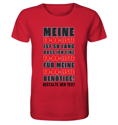 TO DO LISTE • Unisex Premium T-Shirt XS-5XL aus Bio-Baumwolle für Damen & Herren • Exklusivdesign • personalisiert