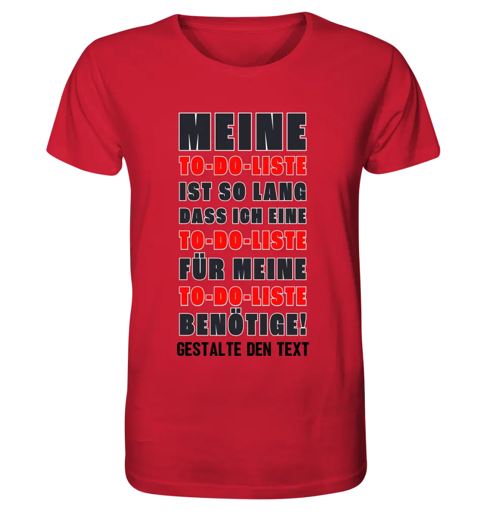 TO DO LISTE • Unisex Premium T-Shirt XS-5XL aus Bio-Baumwolle für Damen & Herren • Exklusivdesign • personalisiert