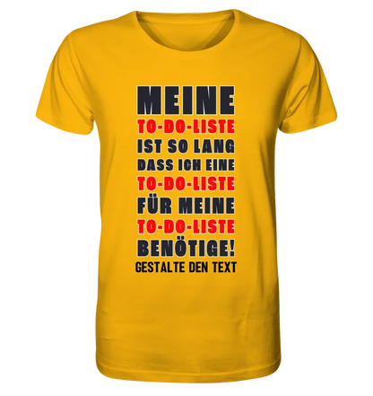 TO DO LISTE • Unisex Premium T-Shirt XS-5XL aus Bio-Baumwolle für Damen & Herren • Exklusivdesign • personalisiert