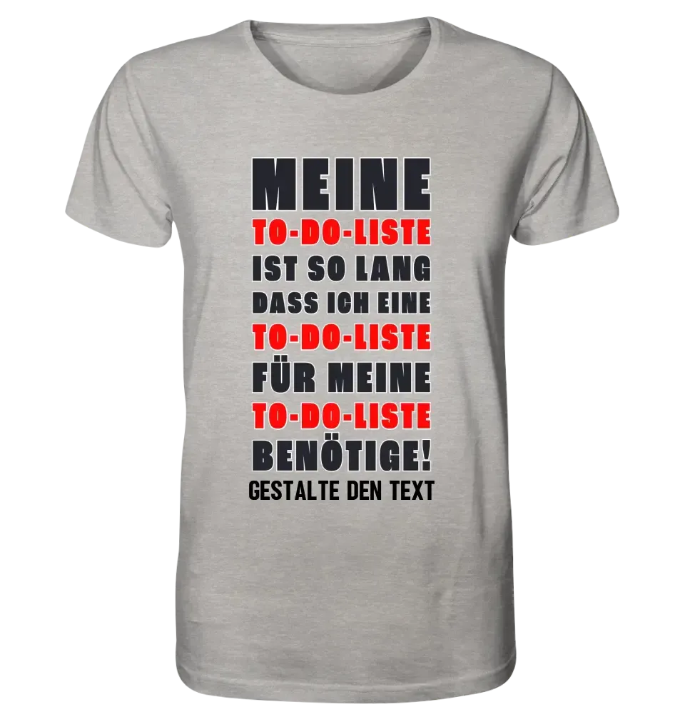 TO DO LISTE • Unisex Premium T-Shirt XS-5XL aus Bio-Baumwolle für Damen & Herren • Exklusivdesign • personalisiert