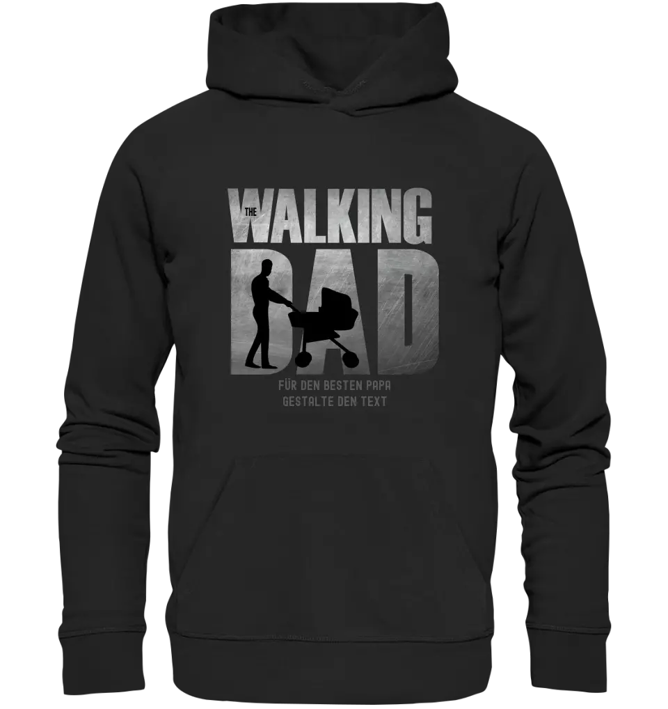 The Walking Dad 1 • Unisex Premium Hoodie XS-5XL aus Bio-Baumwolle für Damen & Herren • Motivprodukt • personalisiert