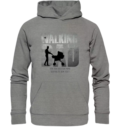 The Walking Dad 1 • Unisex Premium Hoodie XS-5XL aus Bio-Baumwolle für Damen & Herren • Motivprodukt • personalisiert