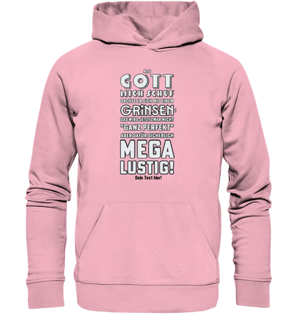 Als Gott mich schuf • Unisex Premium Hoodie XS-5XL aus Bio-Baumwolle für Damen & Herren  • Exklusivdesign • personalisiert