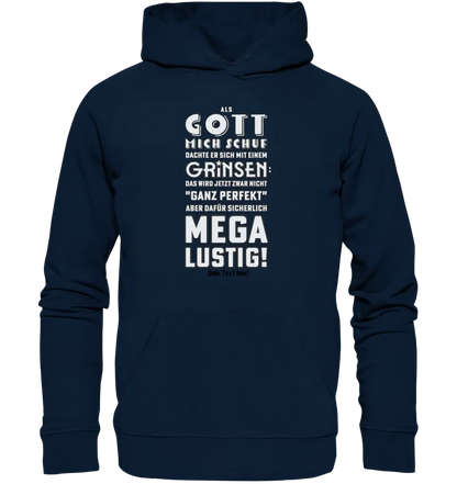 Als Gott mich schuf • Unisex Premium Hoodie XS-5XL aus Bio-Baumwolle für Damen & Herren  • Exklusivdesign • personalisiert