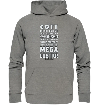 Als Gott mich schuf • Unisex Premium Hoodie XS-5XL aus Bio-Baumwolle für Damen & Herren  • Exklusivdesign • personalisiert