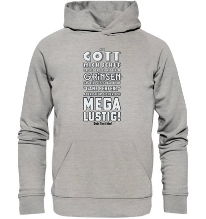 Als Gott mich schuf • Unisex Premium Hoodie XS-5XL aus Bio-Baumwolle für Damen & Herren  • Exklusivdesign • personalisiert