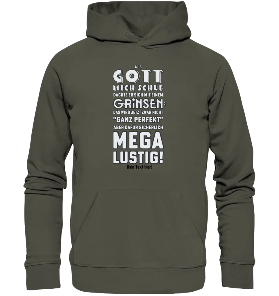 Als Gott mich schuf • Unisex Premium Hoodie XS-5XL aus Bio-Baumwolle für Damen & Herren  • Exklusivdesign • personalisiert