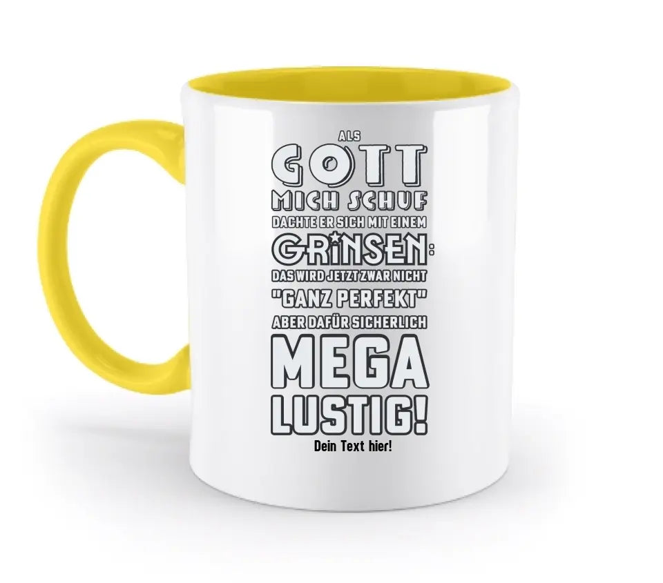 Als Gott mich schuf • zweifarbige Tasse  • Exklusivdesign • personalisiert