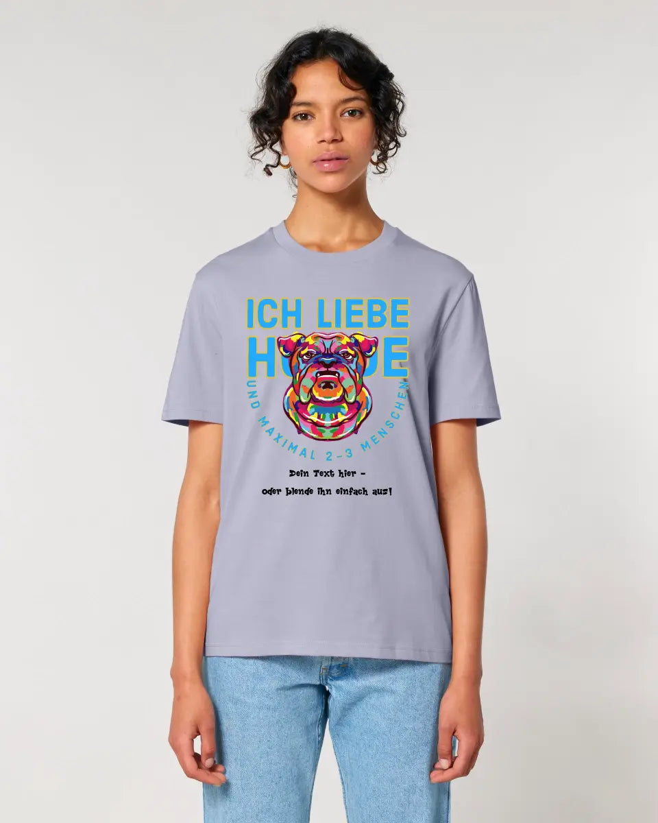 Ich liebe Hunde und 2-3 Menschen • Unisex Premium T-Shirt XS-5XL aus Bio-Baumwolle für Damen & Herren • Exklusivdesign • personalisiert