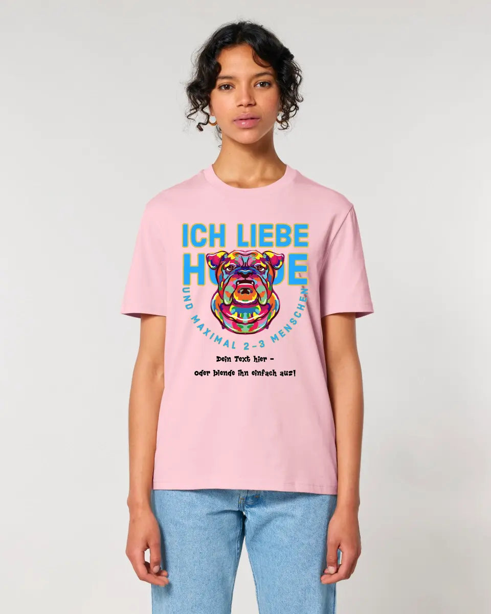 Ich liebe Hunde und 2-3 Menschen • Unisex Premium T-Shirt XS-5XL aus Bio-Baumwolle für Damen & Herren • Exklusivdesign • personalisiert