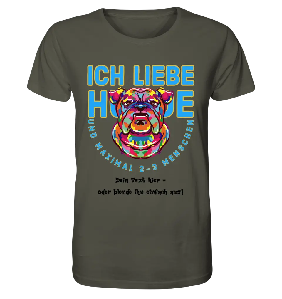 Ich liebe Hunde und 2-3 Menschen • Unisex Premium T-Shirt XS-5XL aus Bio-Baumwolle für Damen & Herren • Exklusivdesign • personalisiert