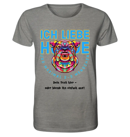 Ich liebe Hunde und 2-3 Menschen • Unisex Premium T-Shirt XS-5XL aus Bio-Baumwolle für Damen & Herren • Exklusivdesign • personalisiert