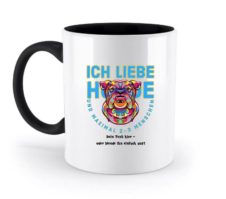 Ich liebe Hunde und 2-3 Menschen • zweifarbige Tasse  • Exklusivdesign • personalisiert