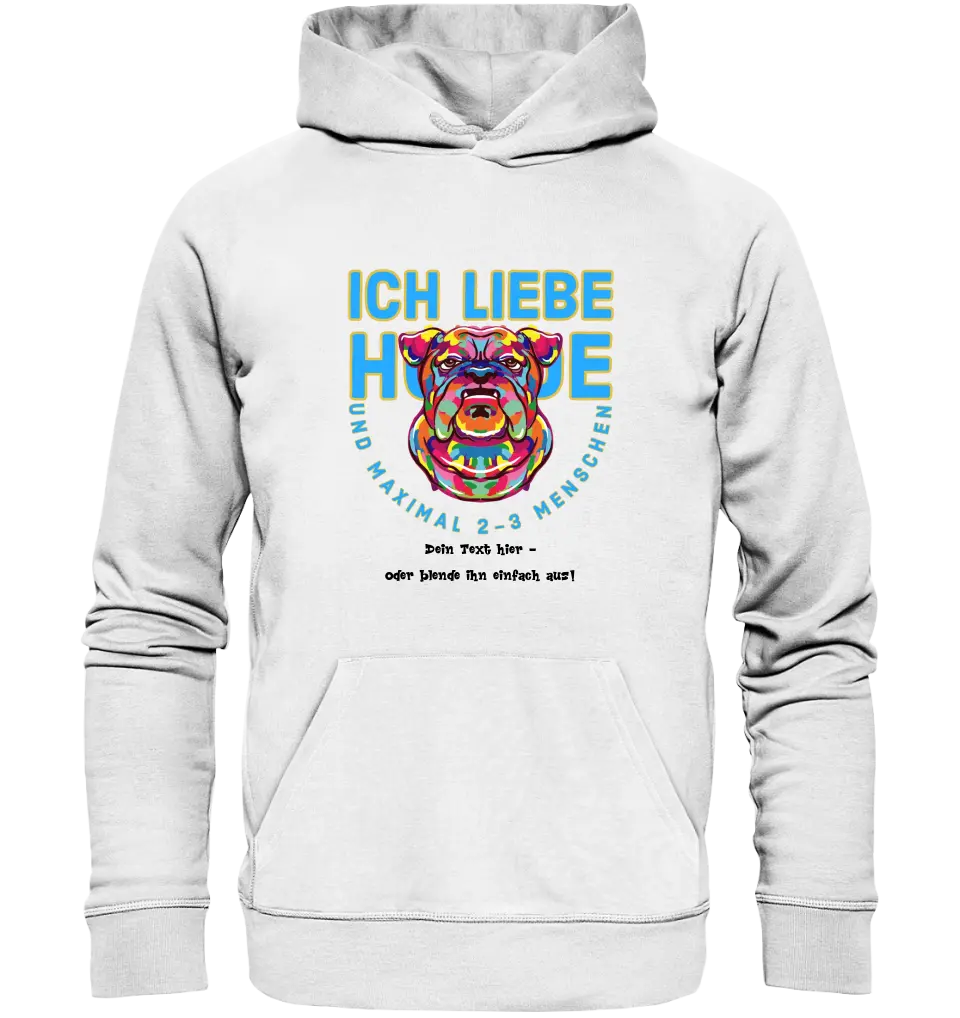 Ich liebe Hunde und 2-3 Menschen • Unisex Premium Hoodie XS-5XL aus Bio-Baumwolle für Damen & Herren • Exklusivdesign • personalisiert