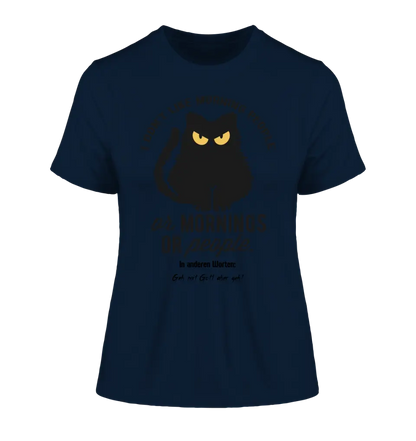 MORNING PEOPLE CAT • Katze • Ladies Premium T-Shirt XS-2XL aus Bio-Baumwolle für Damen • Exklusivdesign • personalisiert