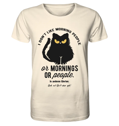 MORNING PEOPLE CAT • Katze • Unisex Premium T-Shirt XS-5XL aus Bio-Baumwolle für Damen & Herren • Exklusivdesign • personalisiert