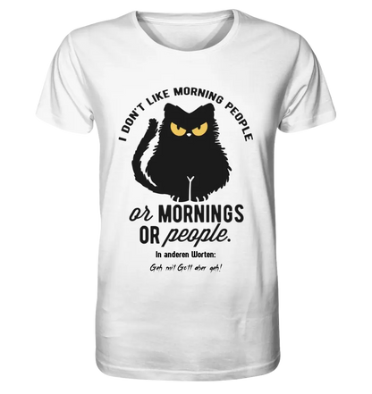 MORNING PEOPLE CAT • Katze • Unisex Premium T-Shirt XS-5XL aus Bio-Baumwolle für Damen & Herren • Exklusivdesign • personalisiert