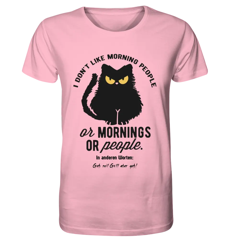 MORNING PEOPLE CAT • Katze • Unisex Premium T-Shirt XS-5XL aus Bio-Baumwolle für Damen & Herren • Exklusivdesign • personalisiert