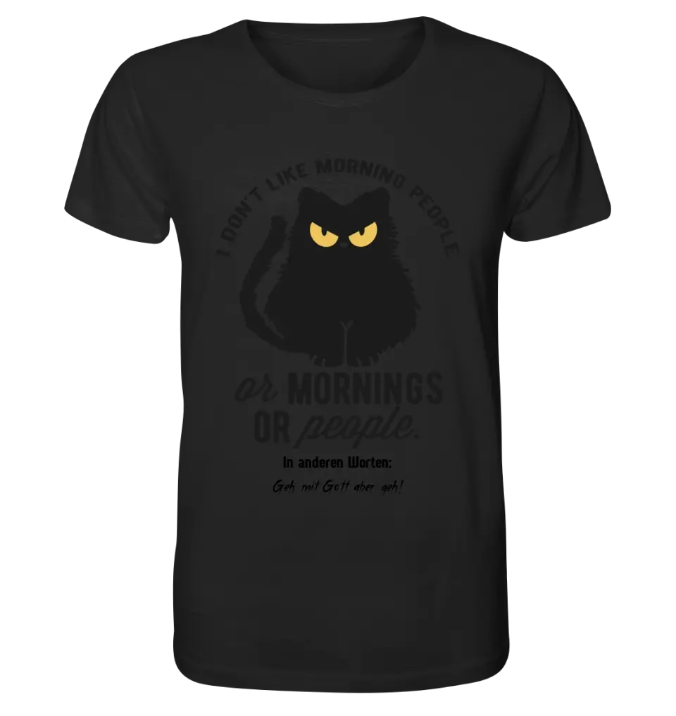 MORNING PEOPLE CAT • Katze • Unisex Premium T-Shirt XS-5XL aus Bio-Baumwolle für Damen & Herren • Exklusivdesign • personalisiert