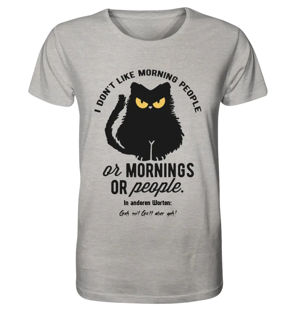 MORNING PEOPLE CAT • Katze • Unisex Premium T-Shirt XS-5XL aus Bio-Baumwolle für Damen & Herren • Exklusivdesign • personalisiert