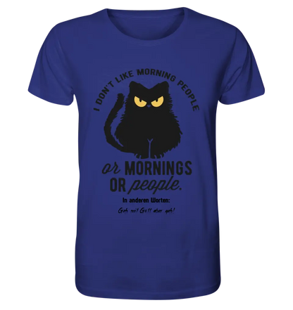 MORNING PEOPLE CAT • Katze • Unisex Premium T-Shirt XS-5XL aus Bio-Baumwolle für Damen & Herren • Exklusivdesign • personalisiert